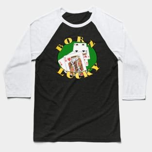 Born Lucky Baseball T-Shirt